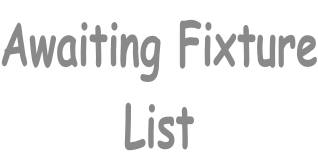 Awaiting Fixture List